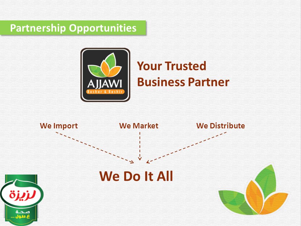 We Import Partnership Opportunities We MarketWe Distribute We Do It All Your Trusted Business Partner