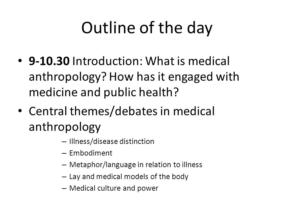 Anthropology: What comes to mind?. Cecil Helman Outline of the day  Introduction: What is medical anthropology? How has it engaged with  medicine. - ppt download