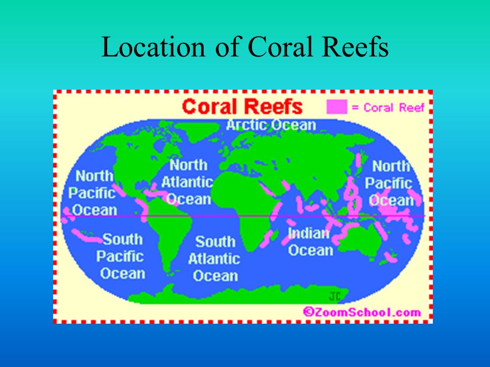 Location of Coral Reefs