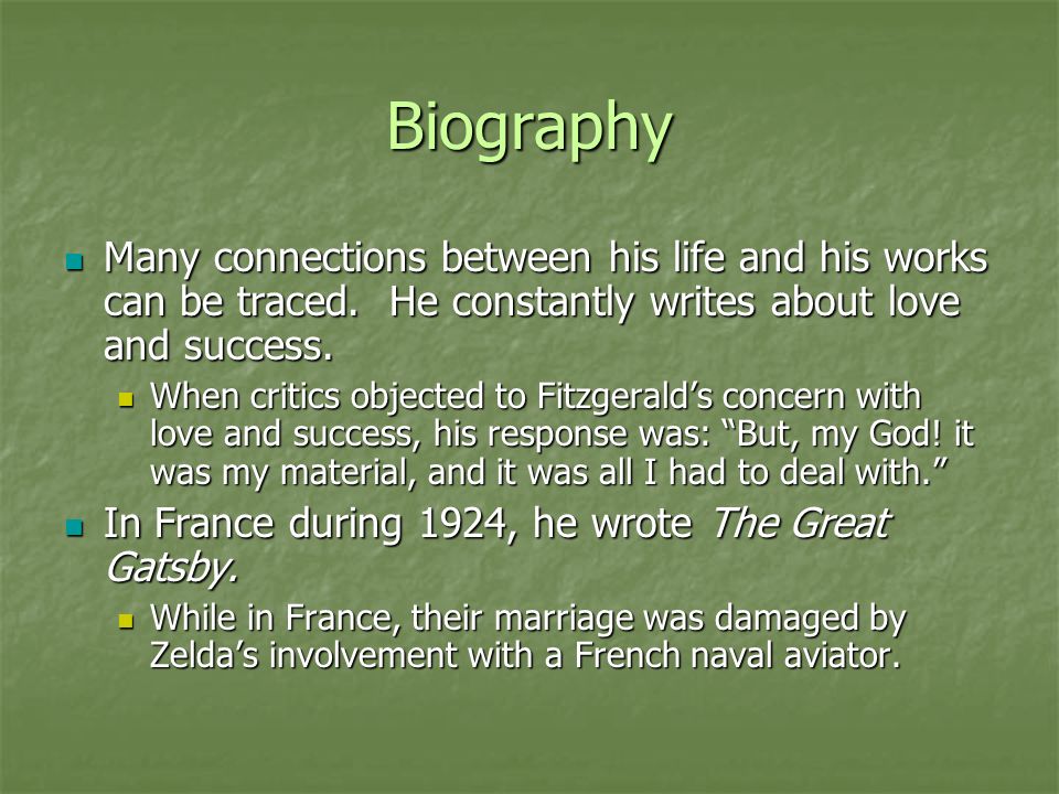 Biography Many connections between his life and his works can be traced.