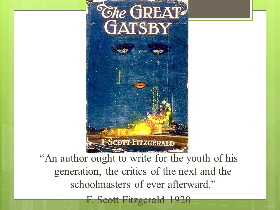 An author ought to write for the youth of his generation, the critics of the next and the schoolmasters of ever afterward. F.