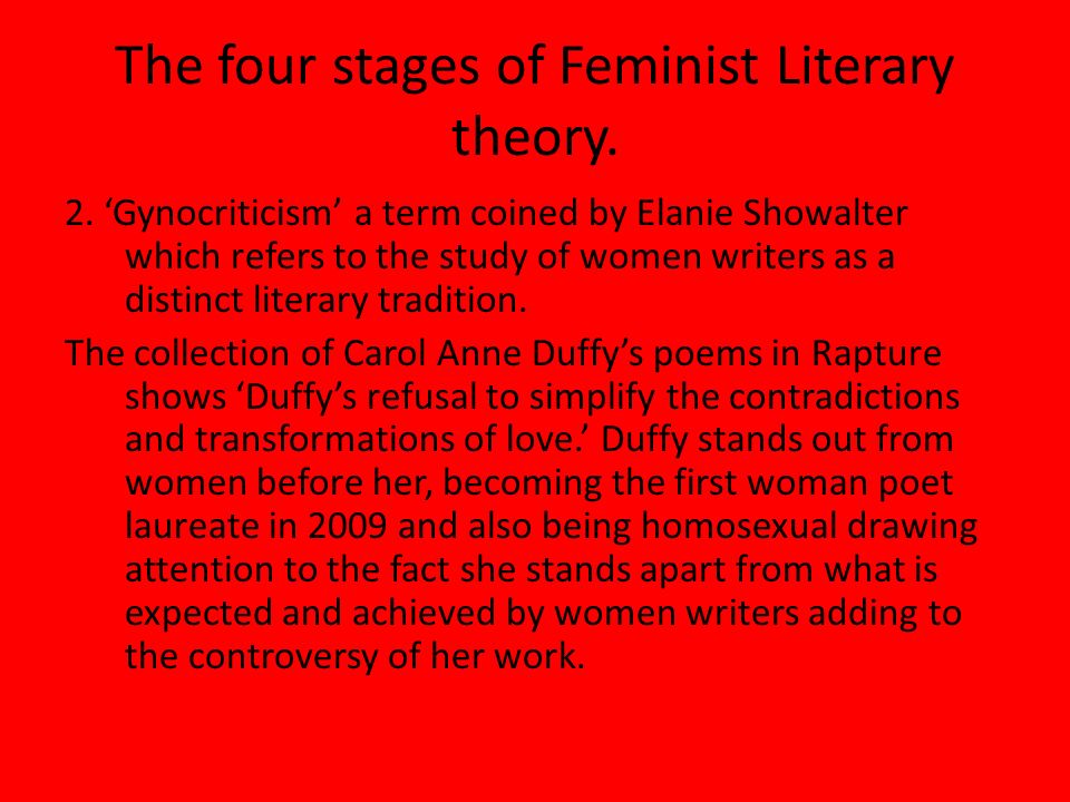 The four stages of Feminist Literary theory. 2.