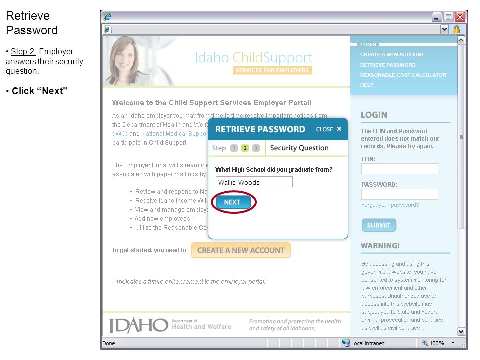 Retrieve Password Step 2: Employer answers their security question. Click Next Wallie Woods