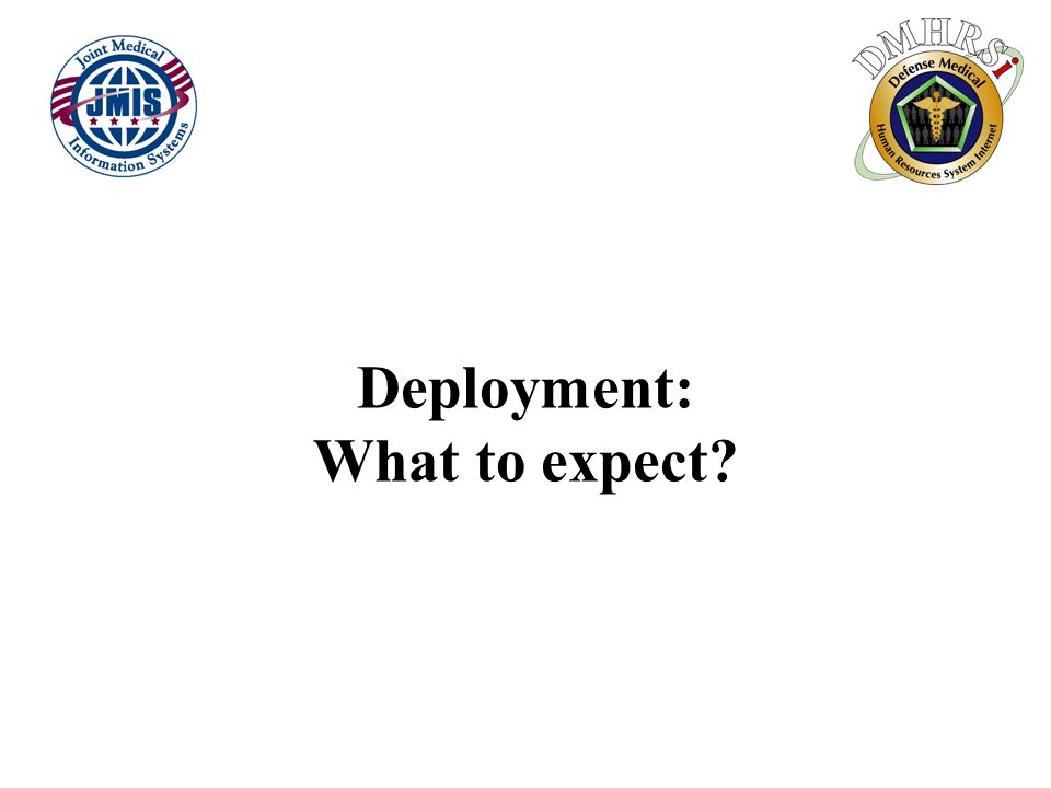 Deployment: What to expect