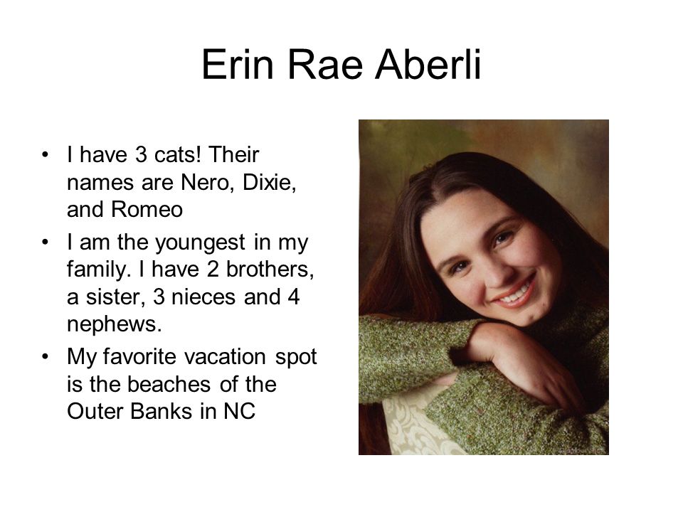 Erin Rae Aberli I have 3 cats.