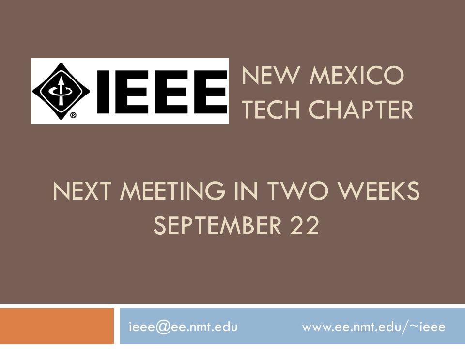 NEW MEXICO TECH CHAPTER   NEXT MEETING IN TWO WEEKS SEPTEMBER 22