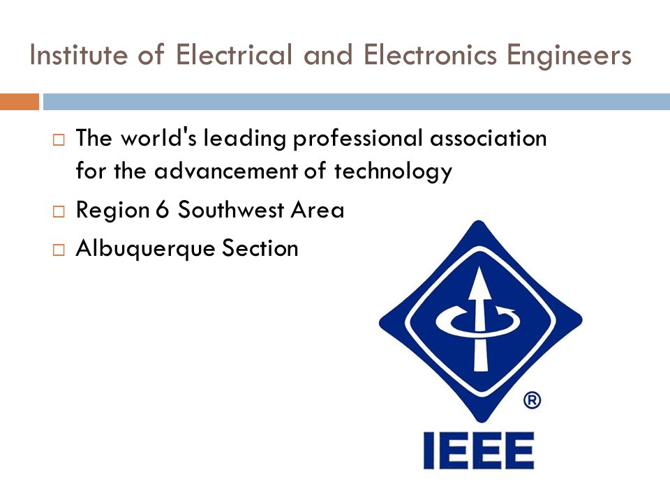 Institute of Electrical and Electronics Engineers  The world s leading professional association for the advancement of technology  Region 6 Southwest Area  Albuquerque Section