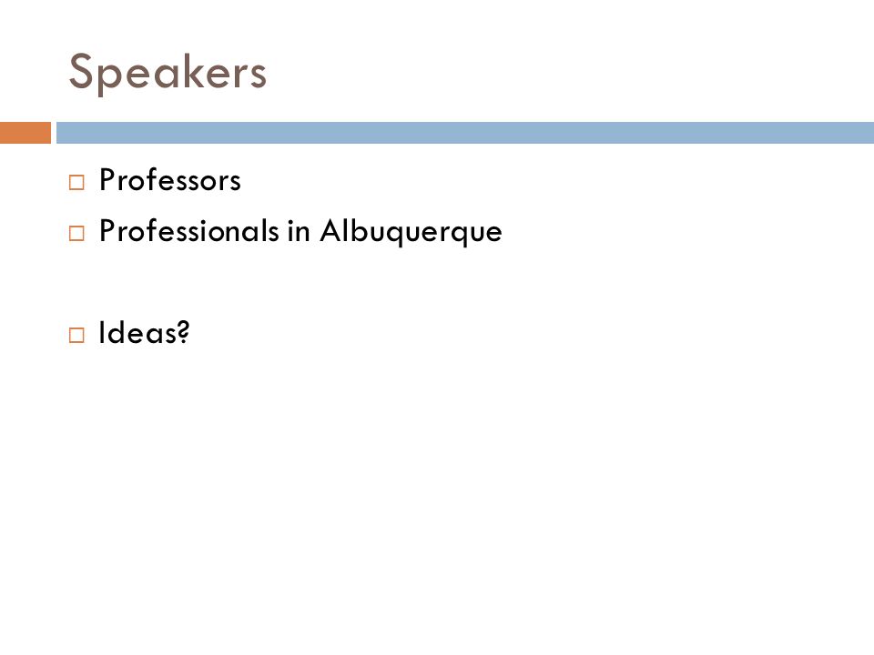 Speakers  Professors  Professionals in Albuquerque  Ideas