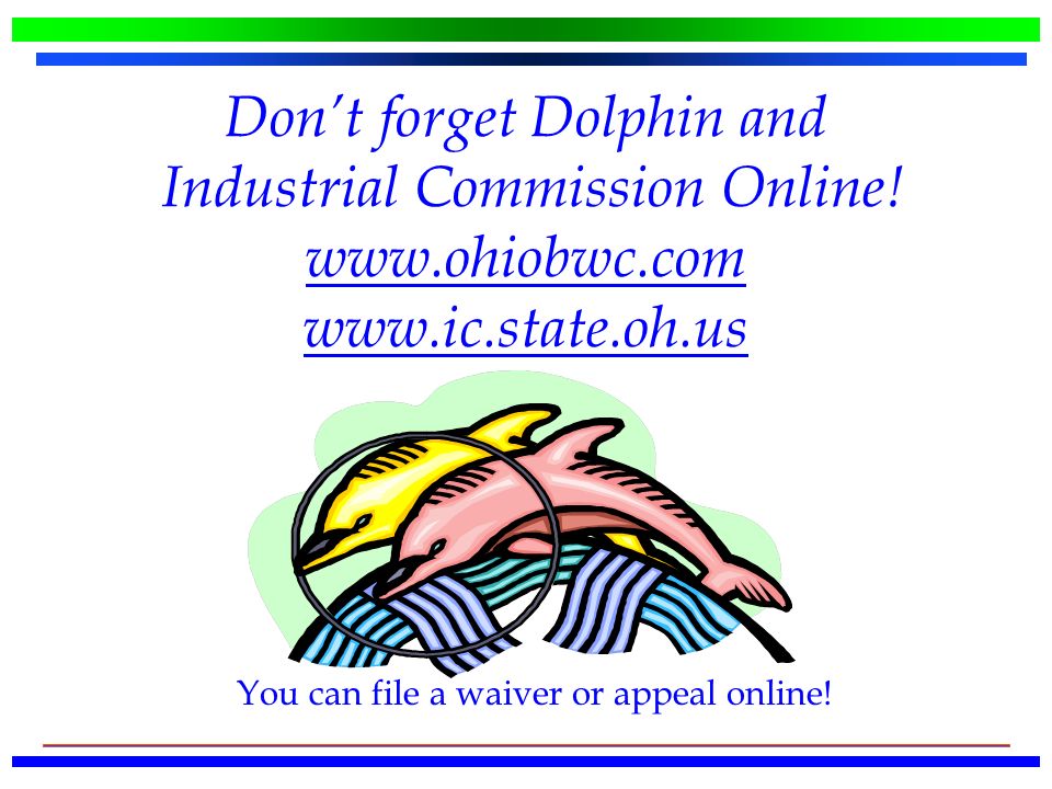 Don’t forget Dolphin and Industrial Commission Online.