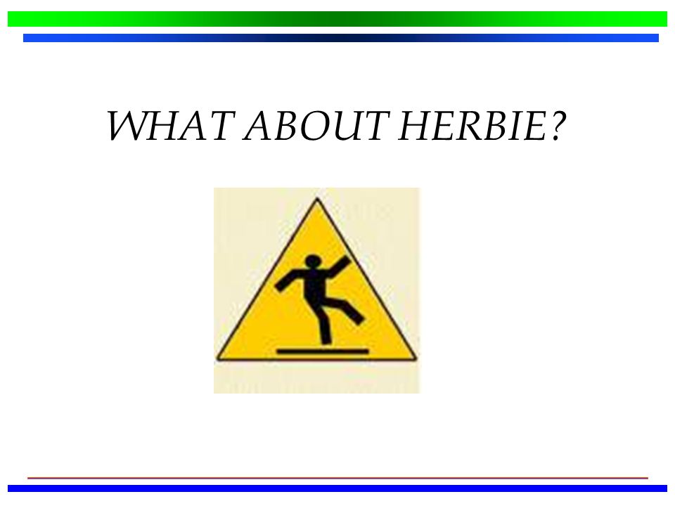 WHAT ABOUT HERBIE