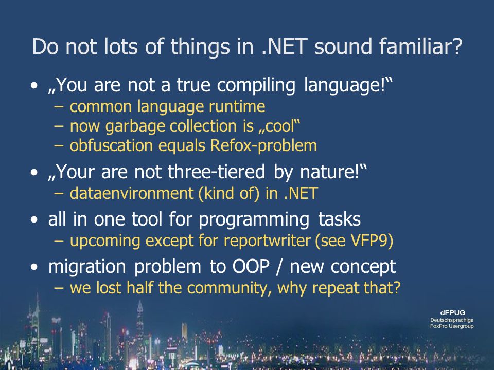 Do not lots of things in.NET sound familiar.