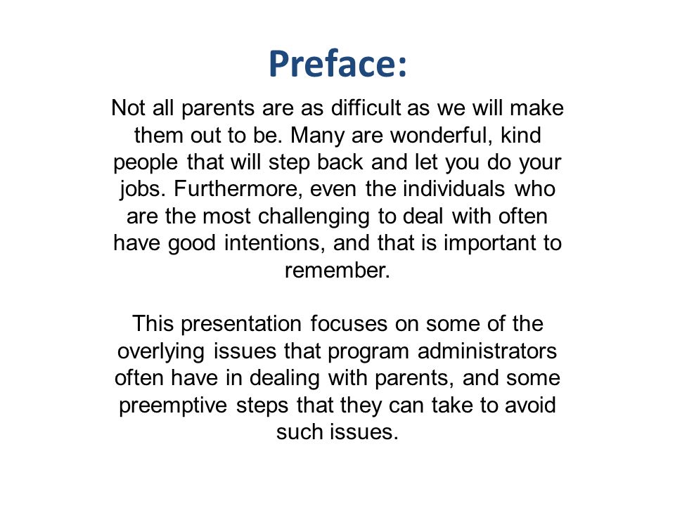 Not all parents are as difficult as we will make them out to be.