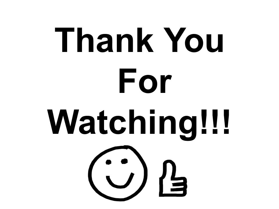 Thank You For Watching!!!