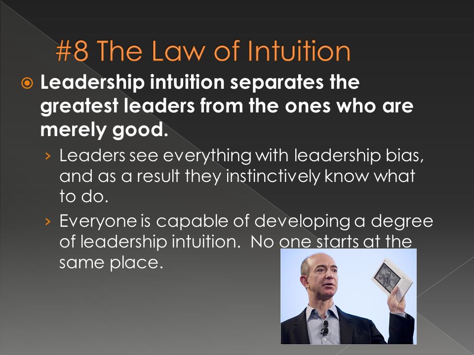  Leadership intuition separates the greatest leaders from the ones who are merely good.