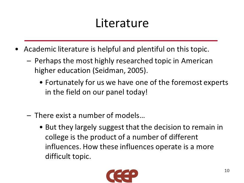 Literature Academic literature is helpful and plentiful on this topic.