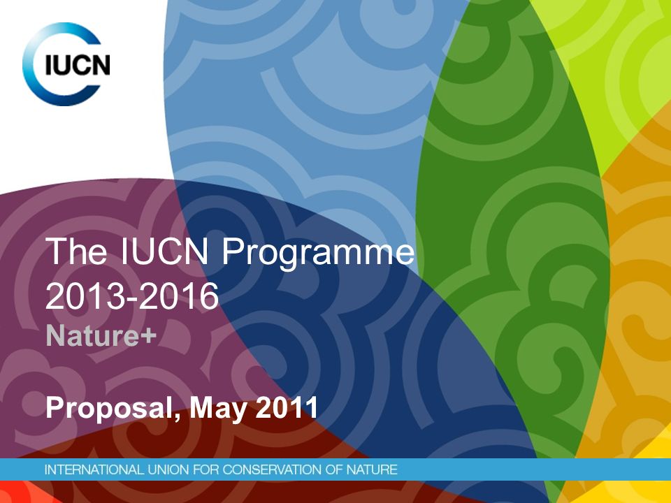 The IUCN Programme Nature+ Proposal, May 2011