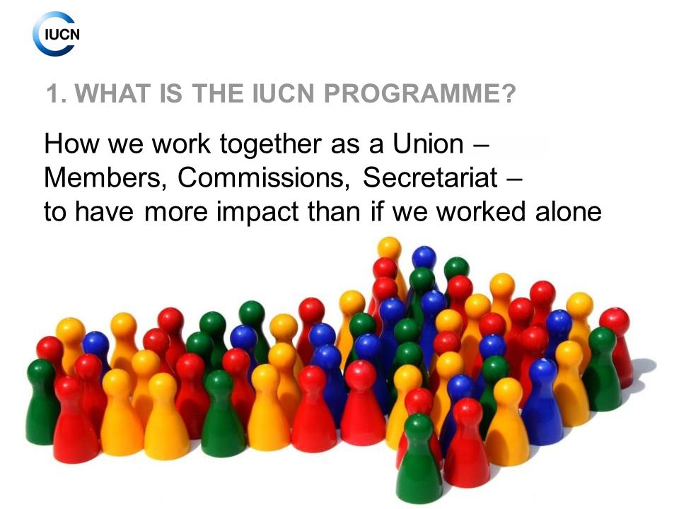 1. WHAT IS THE IUCN PROGRAMME.