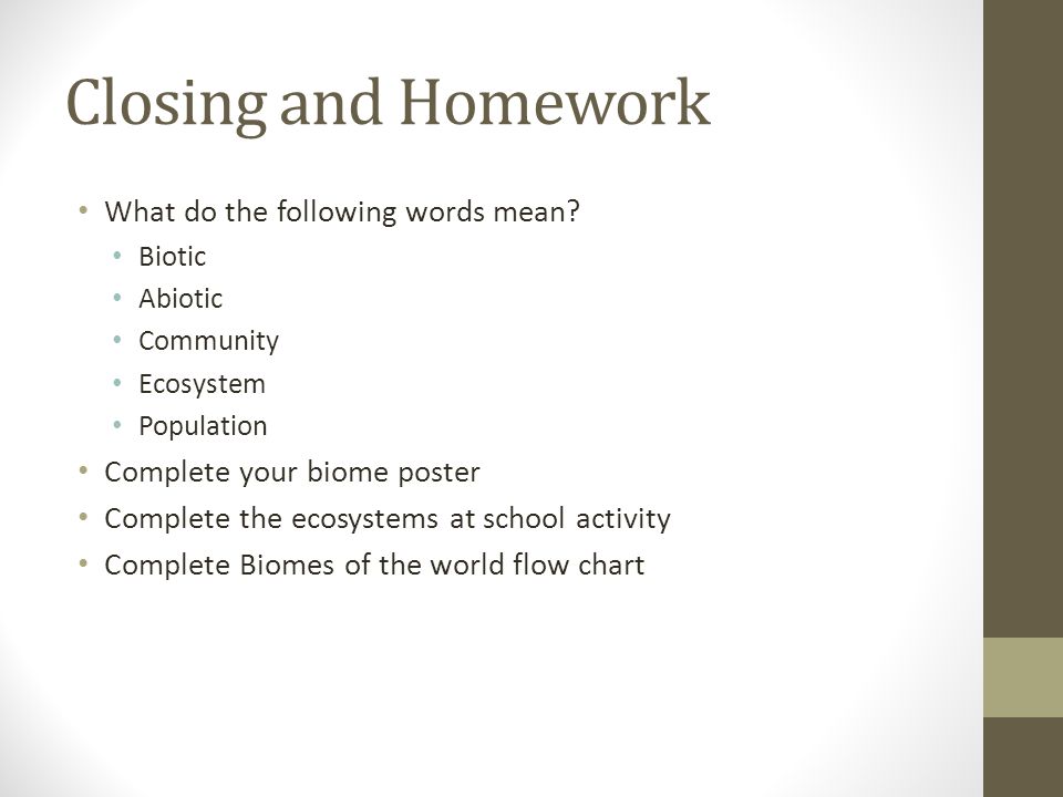 Closing and Homework What do the following words mean.