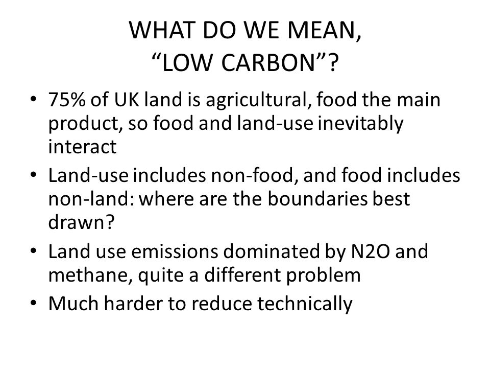 WHAT DO WE MEAN, LOW CARBON .