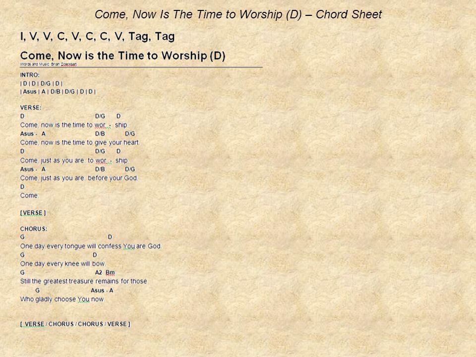 Come, Now Is The Time to Worship (D) – Chord Sheet