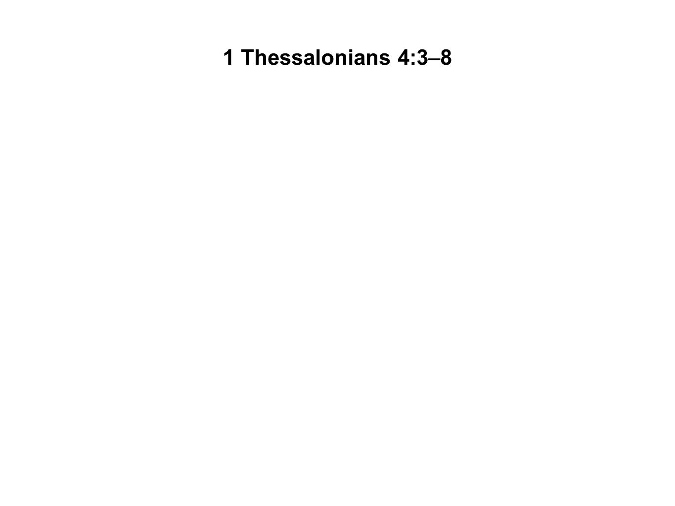 1 Thessalonians 4:3–8