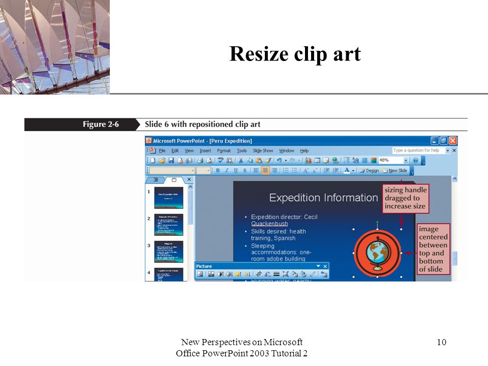 XP New Perspectives on Microsoft Office PowerPoint 2003 Tutorial 2 10 Resize clip art