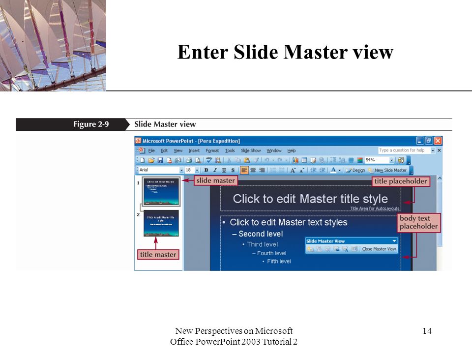 XP New Perspectives on Microsoft Office PowerPoint 2003 Tutorial 2 14 Enter Slide Master view