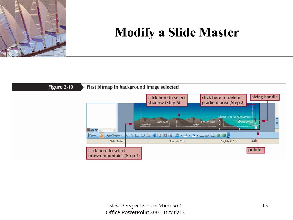 XP New Perspectives on Microsoft Office PowerPoint 2003 Tutorial 2 15 Modify a Slide Master