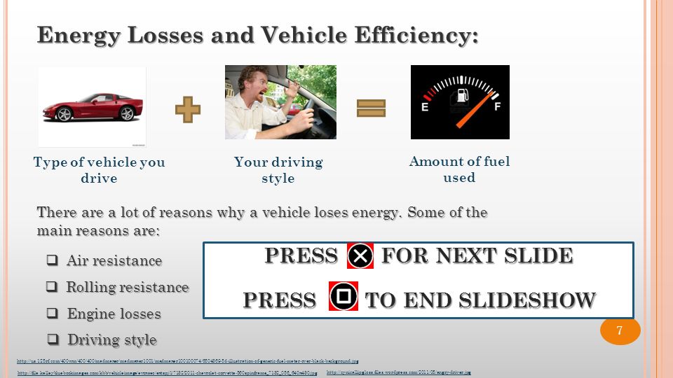 Energy Losses and Vehicle Efficiency: There are a lot of reasons why a vehicle loses energy.