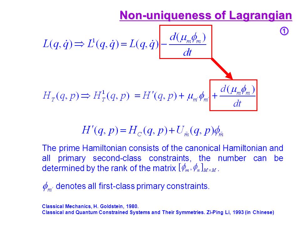 Non-uniqueness of Lagrangian ① The prime Hamiltonian consists of the canonical Hamiltonian and all primary second-class constraints, the number can be determined by the rank of the matrix.