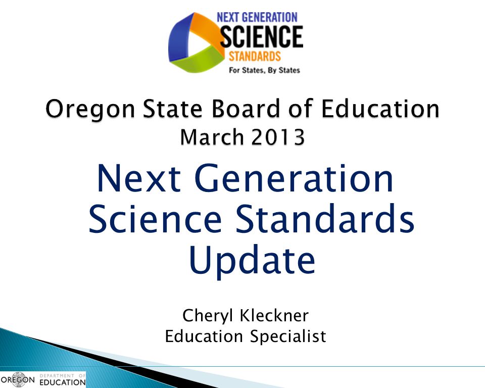 Next Generation Science Standards Update Cheryl Kleckner Education Specialist