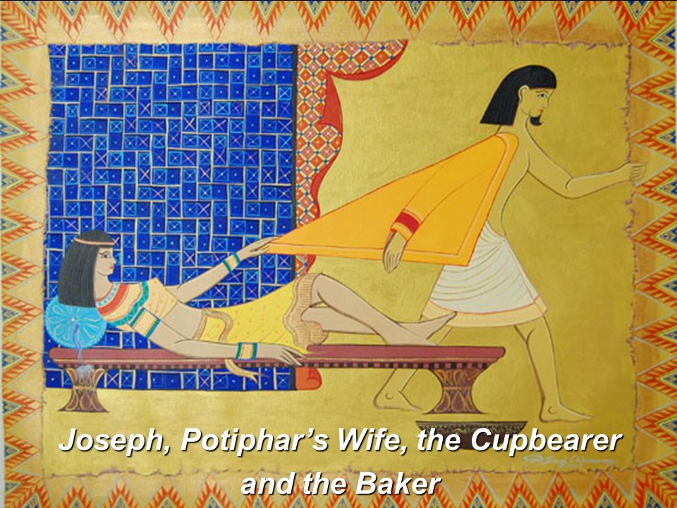 Joseph, Potiphar’s Wife, the Cupbearer and the Baker