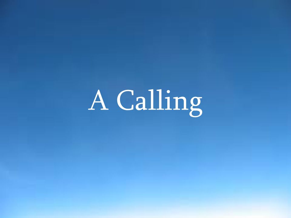 A Calling