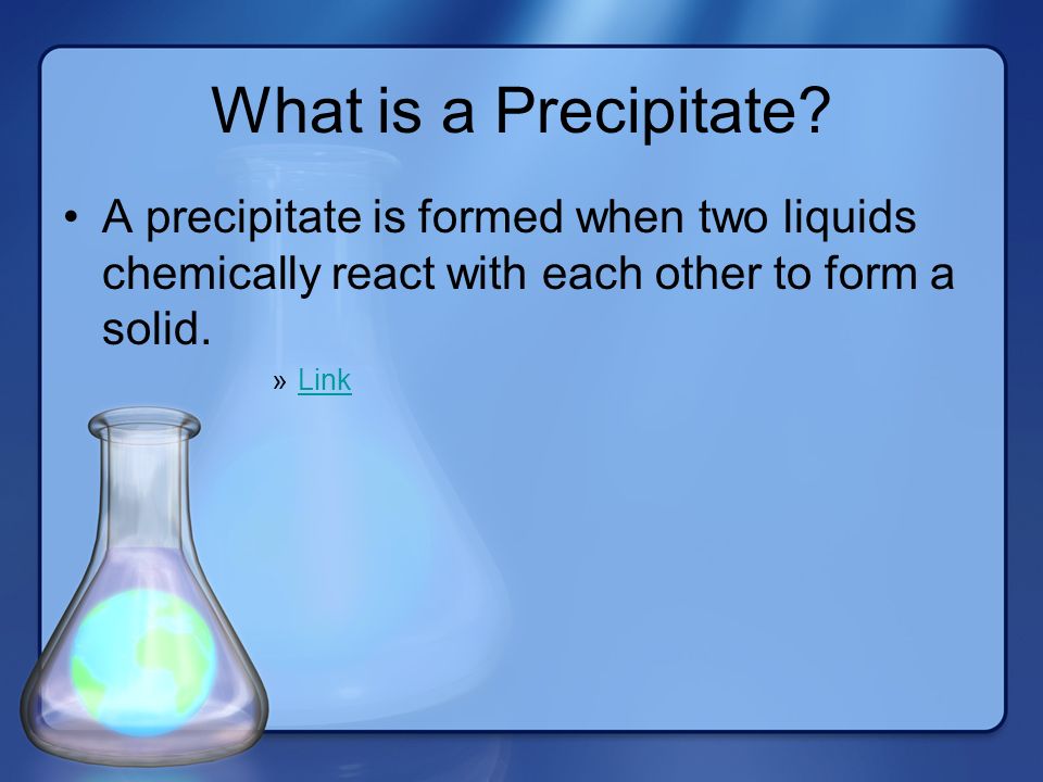 What is a Precipitate.