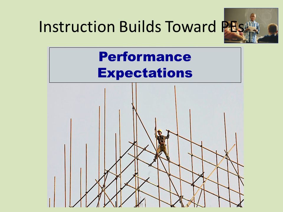 Instruction Builds Toward PEs Performance Expectations