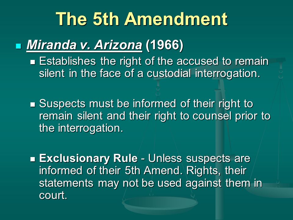 The 5th Amendment Miranda v. Arizona (1966) Miranda v.