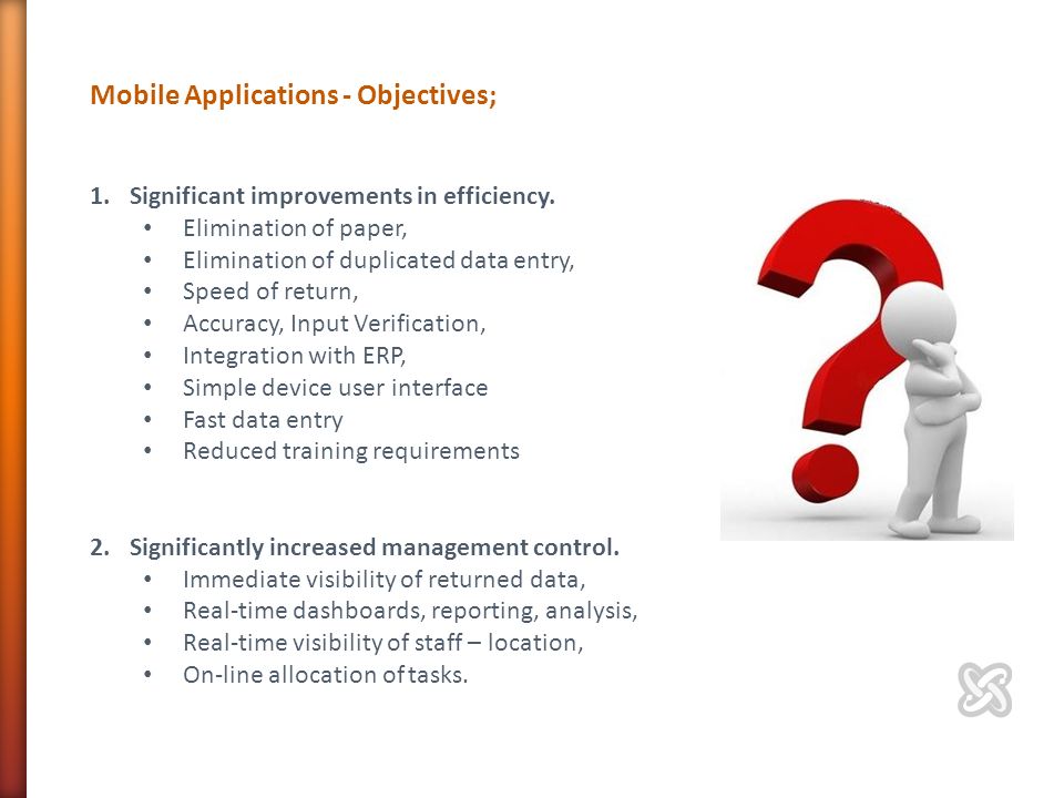 Mobile Applications - Objectives; 1.Significant improvements in efficiency.