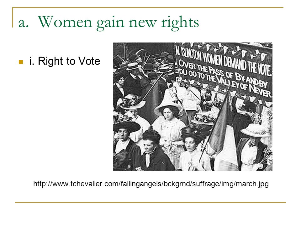 a. Women gain new rights i.