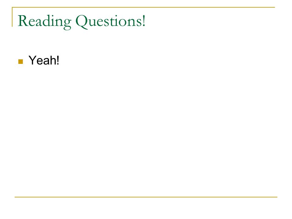 Reading Questions! Yeah!