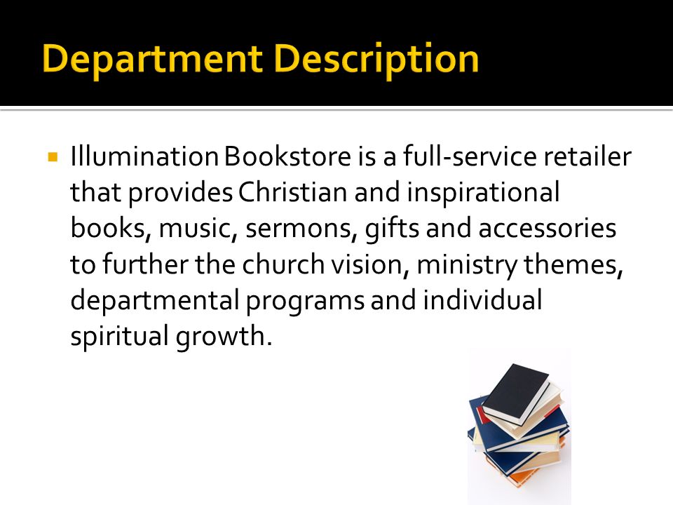  Illumination Bookstore is a full-service retailer that provides Christian and inspirational books, music, sermons, gifts and accessories to further the church vision, ministry themes, departmental programs and individual spiritual growth.
