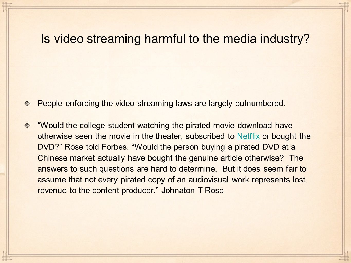 Is video streaming harmful to the media industry.