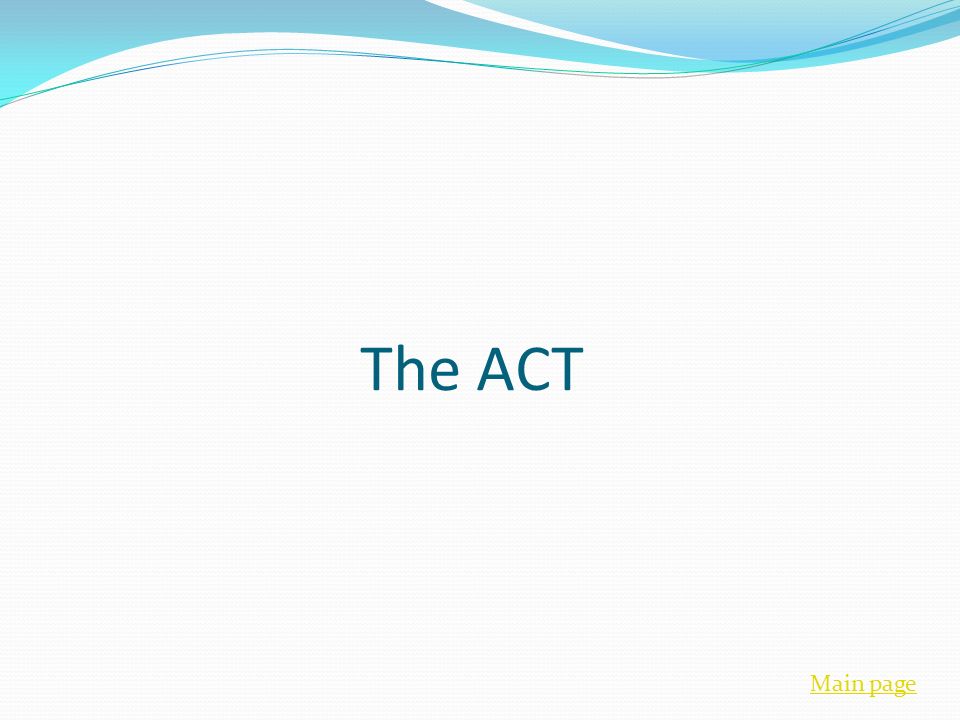 The ACT Main page