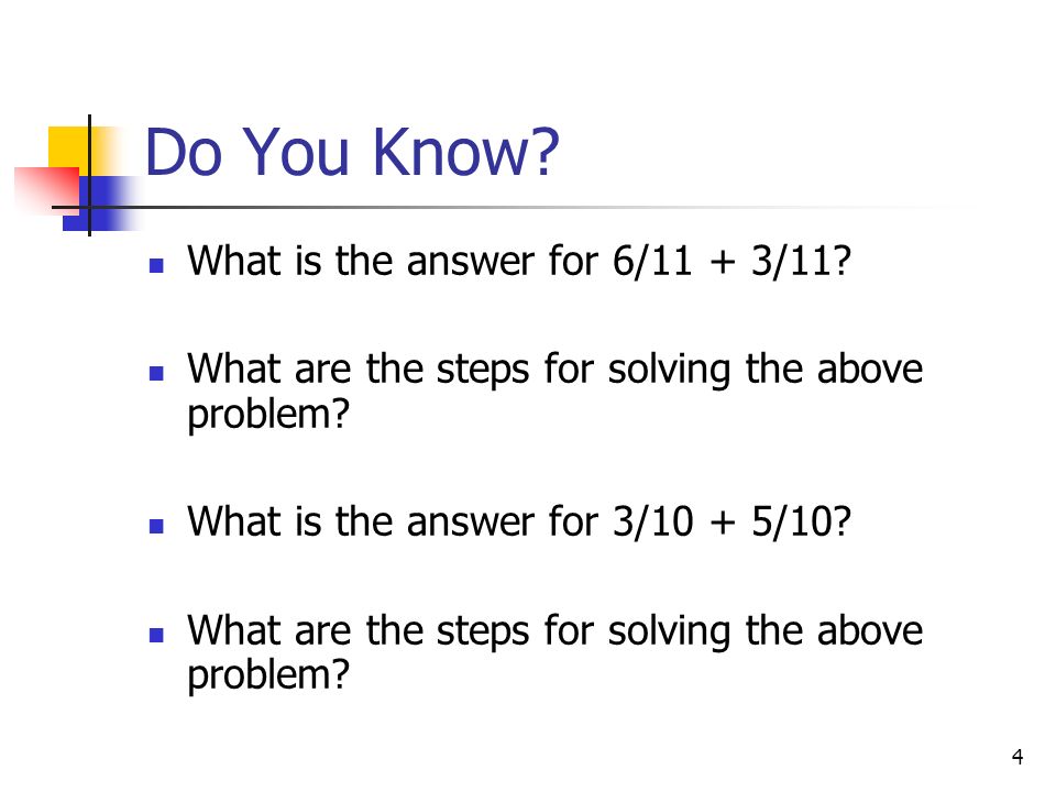 4 Do You Know. What is the answer for 6/11 + 3/11.