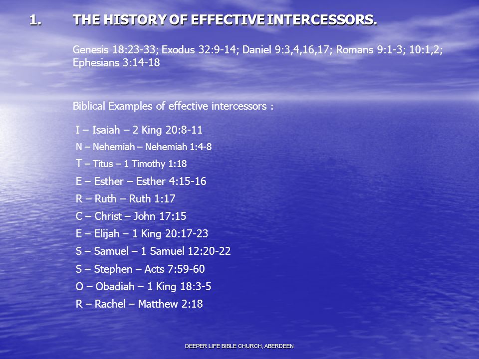 1.THE HISTORY OF EFFECTIVE INTERCESSORS. 1.THE HISTORY OF EFFECTIVE INTERCESSORS.