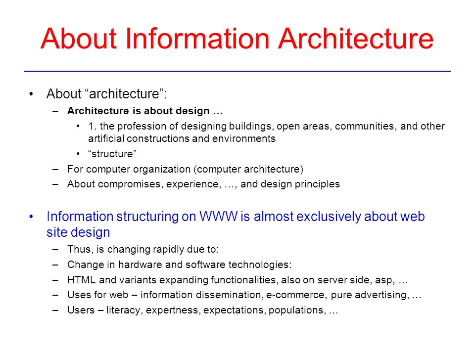 About architecture : –Architecture is about design … 1.