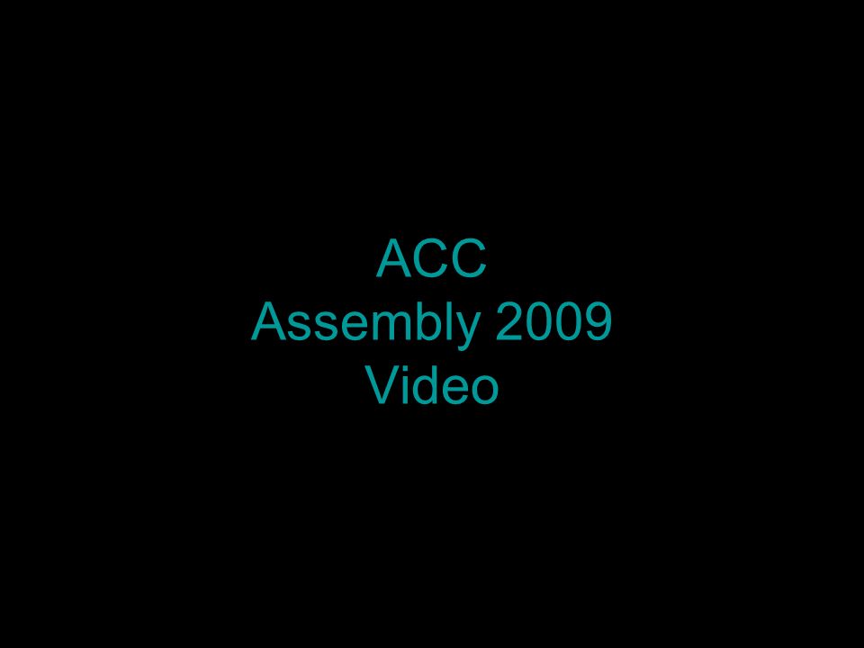 ACC Assembly 2009 Video