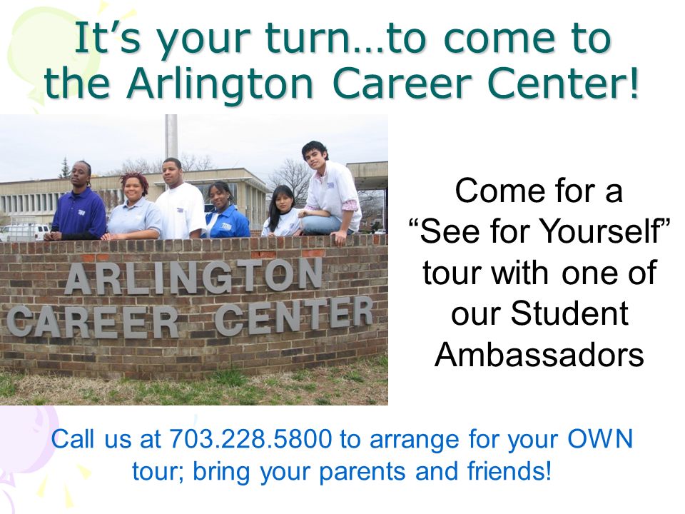 It’s your turn…to come to the Arlington Career Center.
