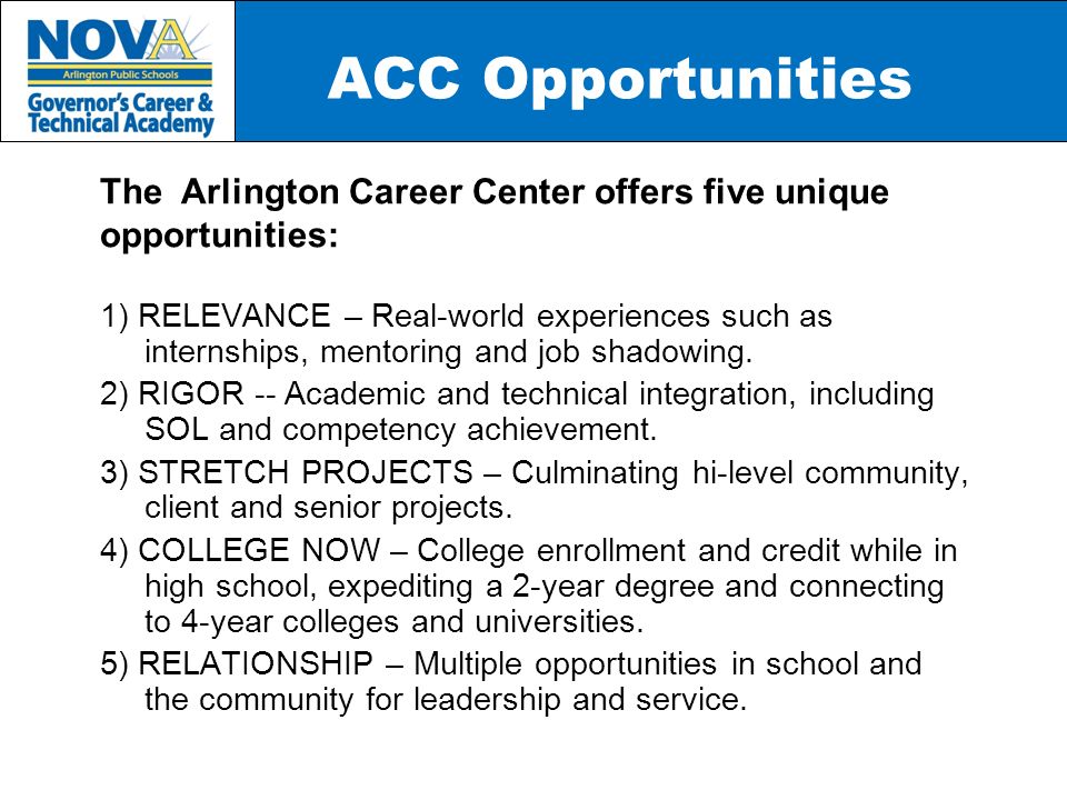 ACC Opportunities 1) RELEVANCE – Real-world experiences such as internships, mentoring and job shadowing.