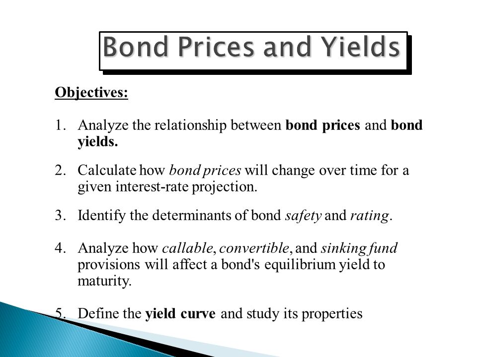Bond Prices And Yields Objectives 1 Analyze The