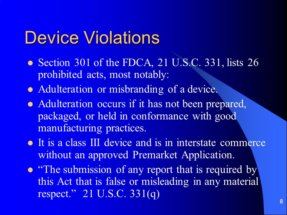 8 Device Violations Section 301 of the FDCA, 21 U.S.C.